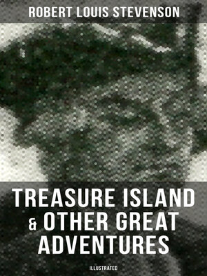 cover image of Treasure Island & Other Great Adventures (Illustrated)